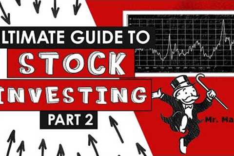 Ultimate guide to stock investing (series) - Part 2