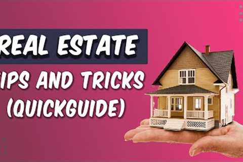 Guide to Investing: Real Estate Tips and Tricks (Quickguide)