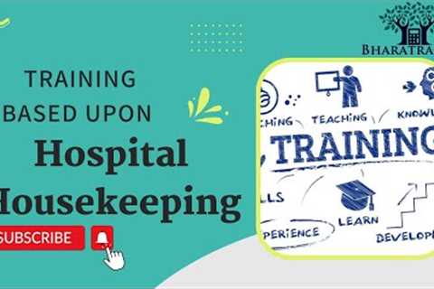 Avail Training on Hospital Housekeeping Join now | Bharatrachna Training | Career Counseling