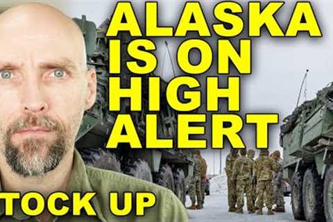 WARNING TO MY VIEWERS. ALASKA ATTACK. GET READY. ARMY ON HIGH ALERT.