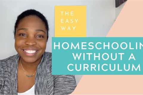 How to Homeschool Without a Curriculum | Easy &amp; Cheap Homeschooling!