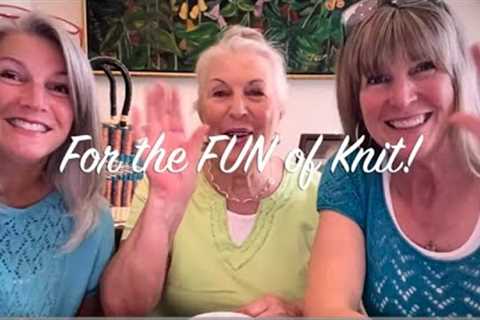 For the FUN of Knit! - Episode 29 Familycast