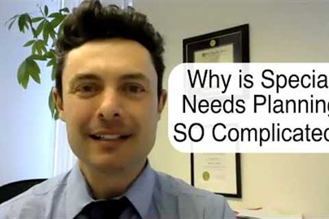 How to Create a Special Needs Plan that Covers all your Bases: A Masterclass by Gilfix &amp; La Poll