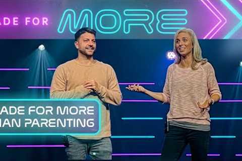 Made for More Than Parenting | Chase Gardner + Heather Sullivan