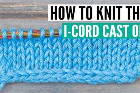 How to knit the i-cord cast on -  two easy ways