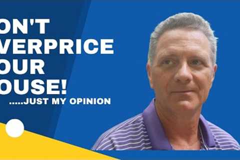 Don't Overprice Your Home