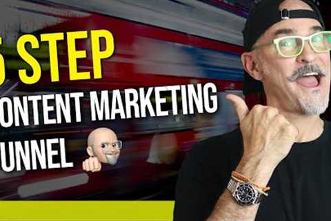 Simple 5 Step Content Marketing Funnel for Small Business - To Get More Customers