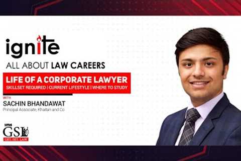 Life of a Corporate Lawyer | Ignite: All about Law Careers | Get. Set. Law