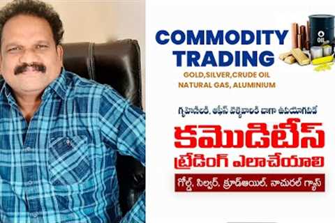 Commodity Trading for Beginners । Basic Of Commodity Market, MCX &amp; NCDEX I Livetrader Atchi
