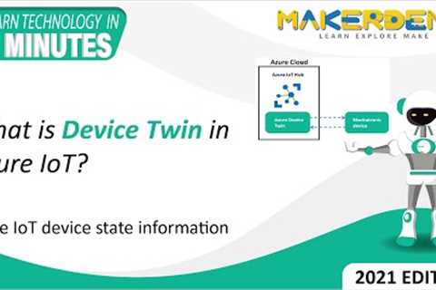 What is Device Twin in Azure IoT? (2021) | Learn Technology in 5 Minutes