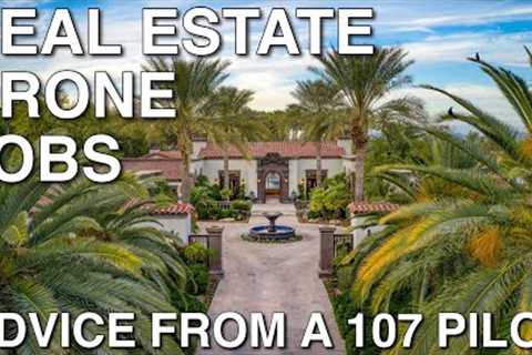How To Get Real Estate Drone Jobs! | Advice from a Part 107 Pilot