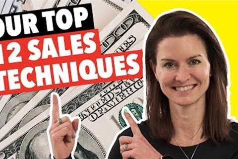12 Powerful Sales Techniques That Will Help You Sell More