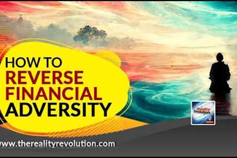 How To Reverse Financial Adversity