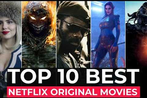 Top 10 Best Netflix Original Movies To Watch In 2022 | Best Movies On Netflix 2022 | Netflix Movies