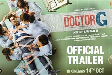 Doctor G - Official Trailer | Ayushmann K, Rakul P, Shefali S| Anubhuti Kashyap| In Cinemas 14th Oct