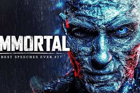 Best Motivational Speech Compilation EVER #27 - IMMORTAL | 30-Minutes of the Best Motivation