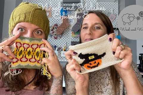 Wool and Wishes Knitting Podcast Ep.8 - Wips tips and rain