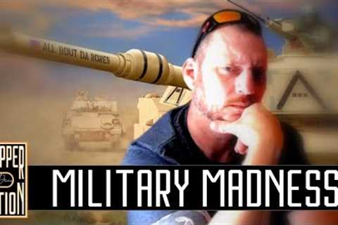 The MILITARY MADNESS is Coming - Bunker Prepping 2022