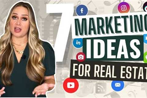 7 Social Media Marketing Ideas for Real Estate Agents