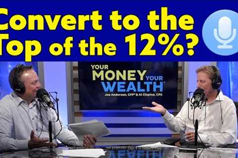 Should We Do Roth Conversions and Pay Tax from Savings, or Wait for RMDs? | YMYW Podcast