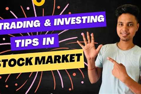 Investing &amp; Trading Tips for Beginners | Earn Profit In Share Market | Tips for Trading |..