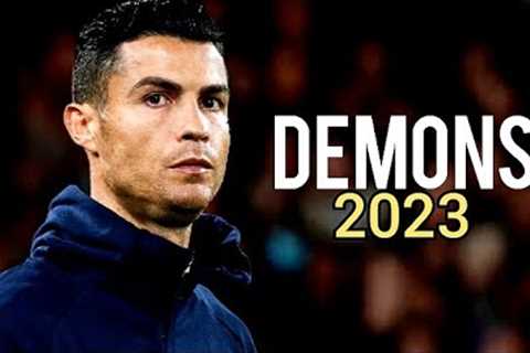 Cristiano Ronaldo • Demons | Imagine Dragons | Skills &amp; Goals | 2023 | HD