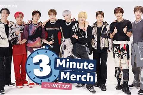 NCT 127 | 3 Minute Merch | Amazon Music
