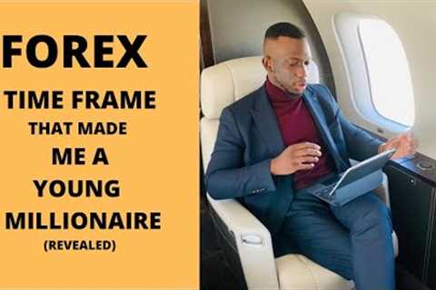 THE BEST TIME FRAME FOR FOREX TRADING [ REVEALED]