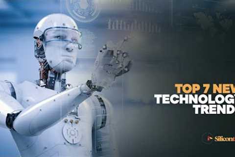 Top 7 New Technology Trend 2021