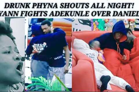 DRUNK PHYNA SHOUTED ALL NIGHT AFTER PARTY AS BRYANN F!GHTS ADEKUNLE OVER DANIELLA #bbnaija2022