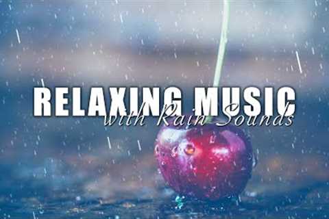Relaxing Music With Rain Sounds | Reduce Stress and Anxiety, Calm, Sleep - Relax ur Soul