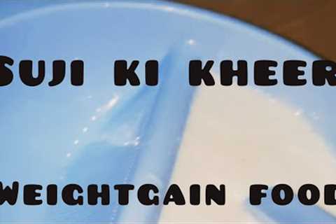 Suji ki kheer recipe | Weightgain food 6-12months baby | Baby food recipes | Baby's first food