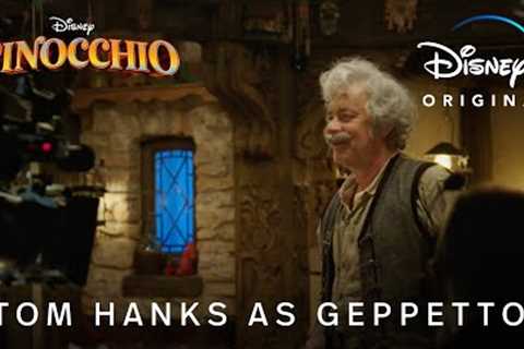 Pinocchio | Tom Hanks As Geppetto | Disney+