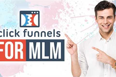 🔥 Clickfunnels For MLM ✅ BEST Network Marketing &amp; MLM Sales Funnel in 2022