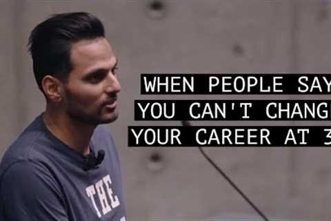 When People Say You Can't Change Your Career at 30 - Motivation by Jay Shetty