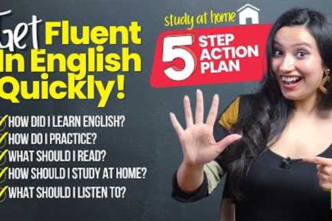 How To Become Fluent In English Quickly? | 5 Best Tips &amp; Study Plan To Improve English Speaking