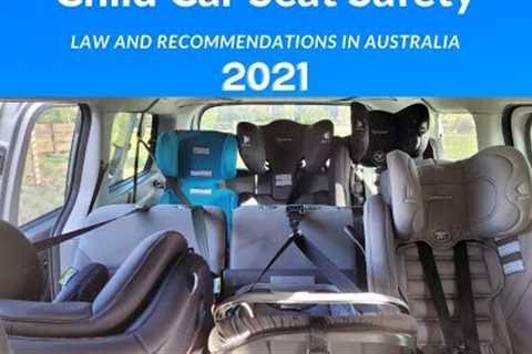 Child car seat safety- Laws and recommendations in Australia 2021 (child restraints)