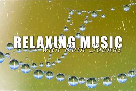 Relaxing Music With Rain Sounds | Reduce Stress and Anxiety, Calm Music, Healing - Relax ur Soul