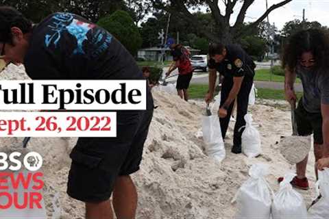 PBS NewsHour full episode, Sept. 26, 2022