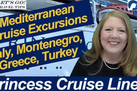 MEDITERRANEAN CRUISE EXCURSIONS AND PORTS ITALY GREECE MONTENEGRO TURKEY ATHENS NAPLES MYKONOS KOTOR