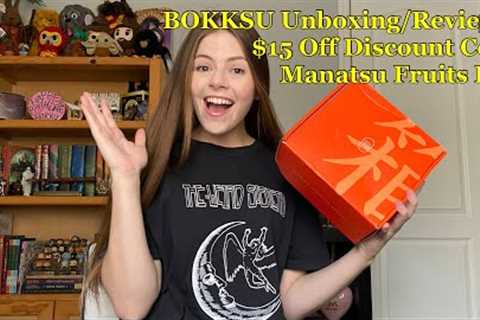 BOKKSU Unboxing/Review + $15 Off Discount Code | Manatsu Fruits Box