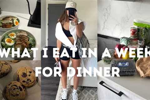 What I Eat In A Week FOR DINNER | fun balanced recipes that keep me fit &amp; healthy