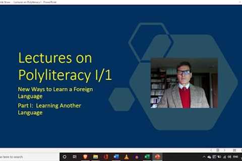 Learning Another Language - Lectures on Polyliteracy I/1 - New Ways to Learn a Foreign Language