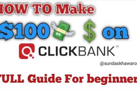 How To earn Money With Click Bank In 2022 Make $100 per day With Click Bank Beginners Guide