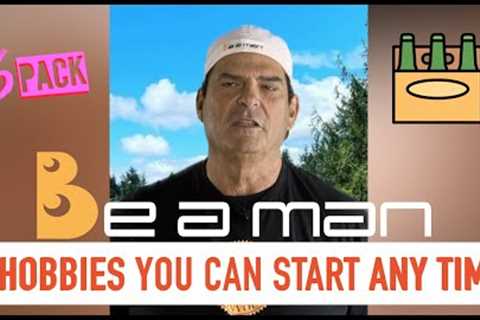 6 Hobbies You Can Start Any Time