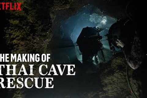 Thai Cave Rescue | The Making Of | Netflix
