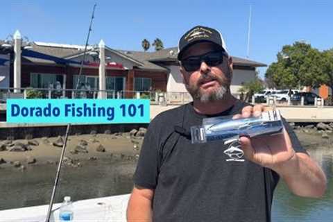 Tackle Tip Thursday Vol. 198 (Dorado Fishing 101)