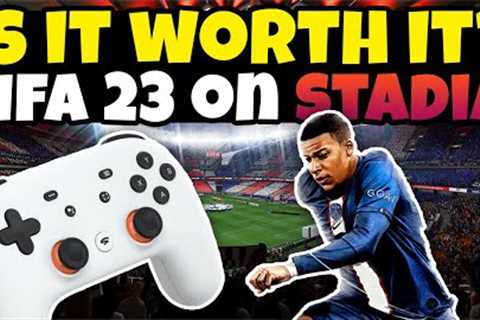 FIFA 23 On Google Stadia Next Gen Experience WITH CROSSPLAY - Is It Worth It?