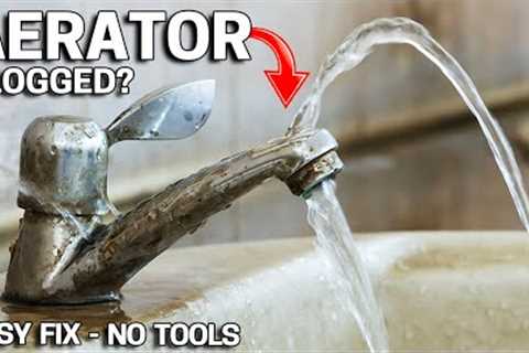 How to Clean Your Faucet Aerator FAST WITHOUT Tools!
