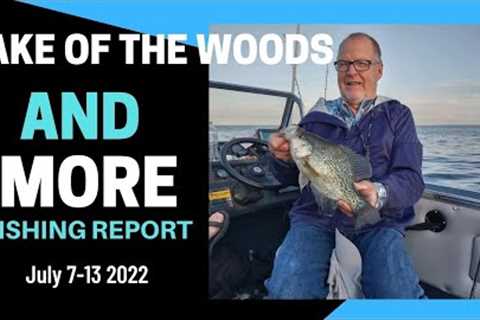 Lake of the Woods and MORE Fishing Report July 7-13 2022